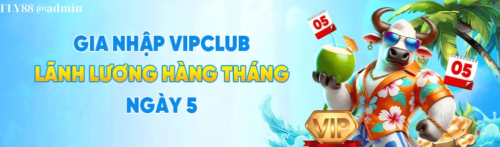 vip club nhận lương tháng ngày 5 Fly88i vip